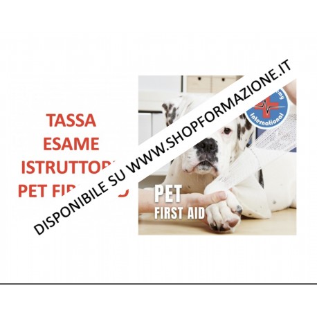 Tassa Esame Istruttore PET FIRST AID